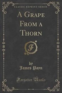 a Grape From Thorn (Classic Reprint)