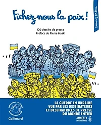 Fichez-nous la paix !: 120 dessins de presse