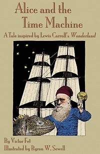Alice and the Time Machine: A Tale inspired by Lewis Carroll's Wonderland and H. G. Wells' The Time Machine