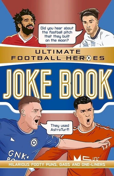 Ultimate Football Heroes Joke Book: Ultimate Football Heroes - The No.1 football series