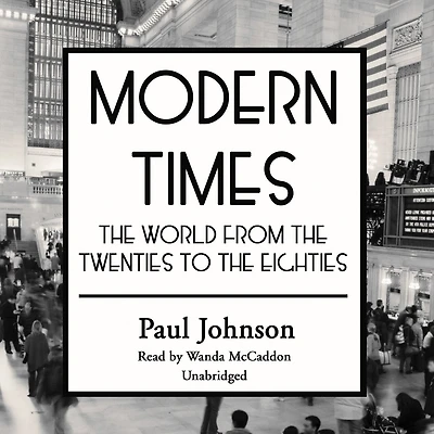 Modern Times Lib/E: the World from Twenties to Eighties