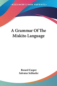 A Grammar Of The Miskito Language