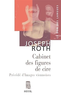 Cabinet des figures de cire ; Images viennoises: esquisses et portraits