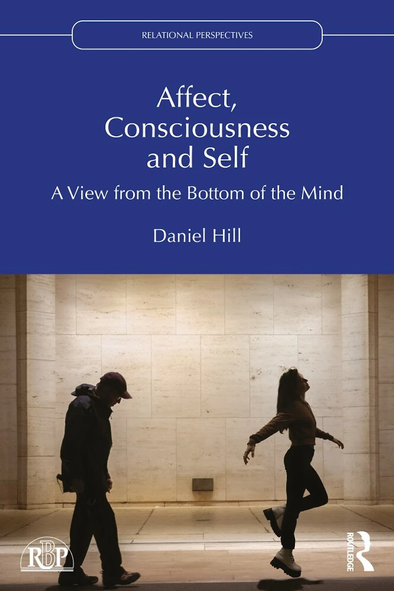Affect, Consciousness and Self: the View from Bottom of Mind