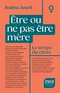 être ou ne pas mère: le temps du choix