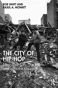 The City of Hip-Hop: New York City, Bronx, and a Peace Meeting