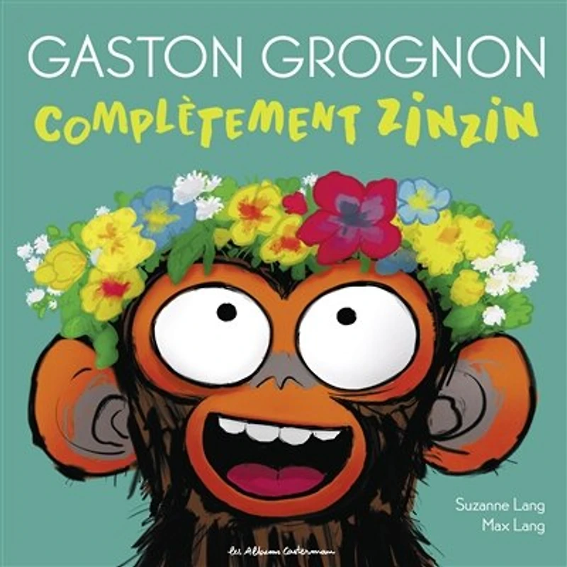 GASTON GROGNON - COMPLÈTEMENT ZINZIN