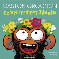 GASTON GROGNON - COMPLÈTEMENT ZINZIN