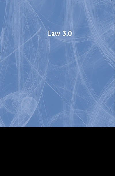 Law 3.0: Rules, Regulation, And Technology