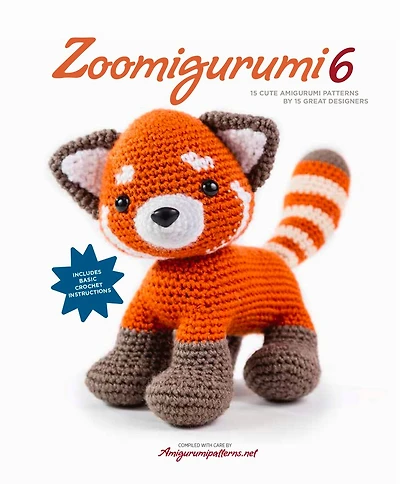 Zoomigurumi 6: 15 Cute Amigurumi Patterns By 15 Great Designers