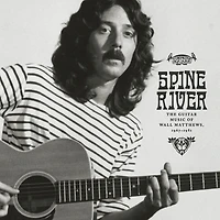 Spine River: The Guitar Music of Wall Matthews 1967-1981 by Wall Matthews (1 LP)