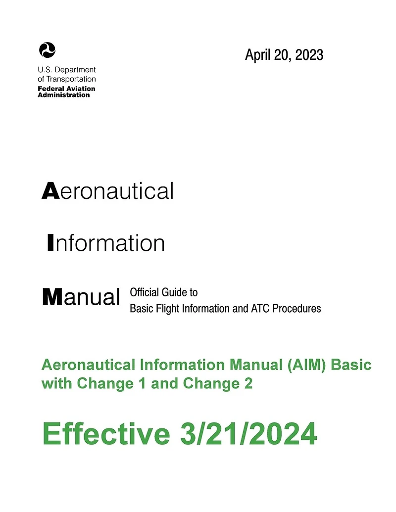 2024 Aeronautical Information Manual (AIM) Basic with Change 1 and Change 2 (effective 21 March 2024)