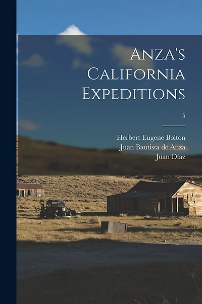 Anza's California Expeditions; 5