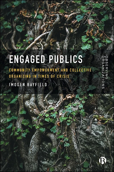 Engaged Publics: Community Empowerment and Collective Organizing in Times of Crisis