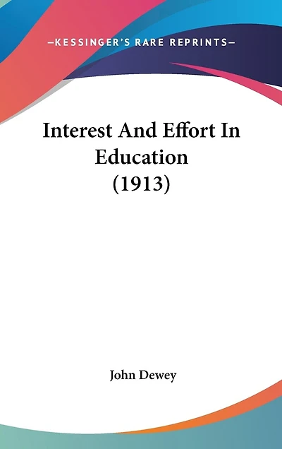 Interest And Effort In Education (1913)