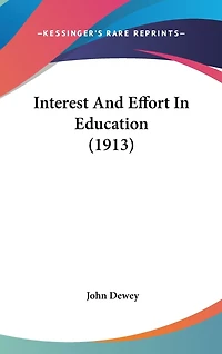 Interest And Effort In Education (1913)