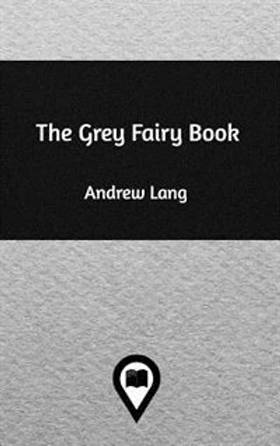 The Grey Fairy Book