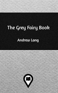 The Grey Fairy Book