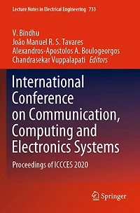 International Conference on Communication, Computing and Electronics Systems: Proceedings of ICCCES 2020