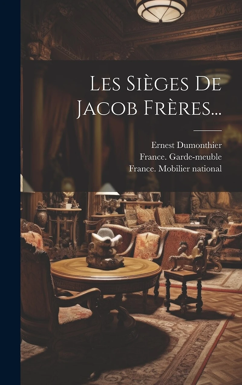 Les Sièges De Jacob Frères...