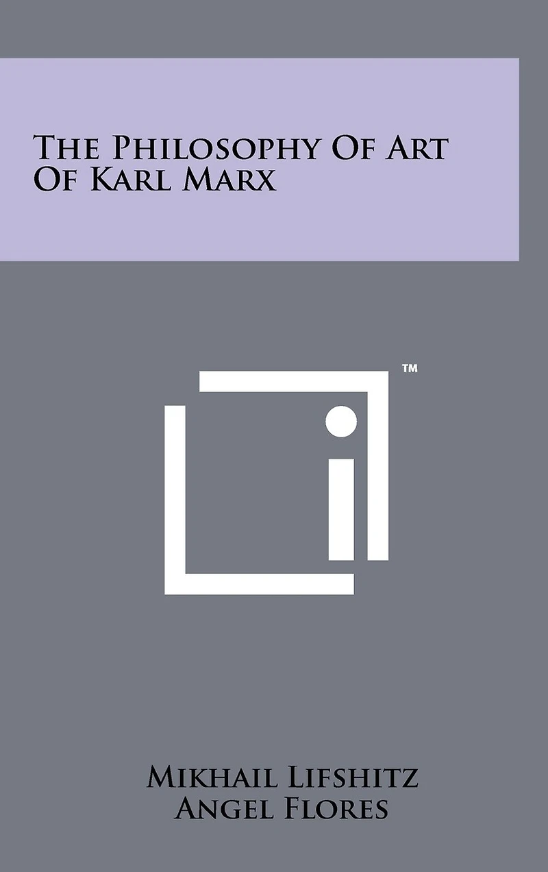 The Philosophy Of Art Of Karl Marx