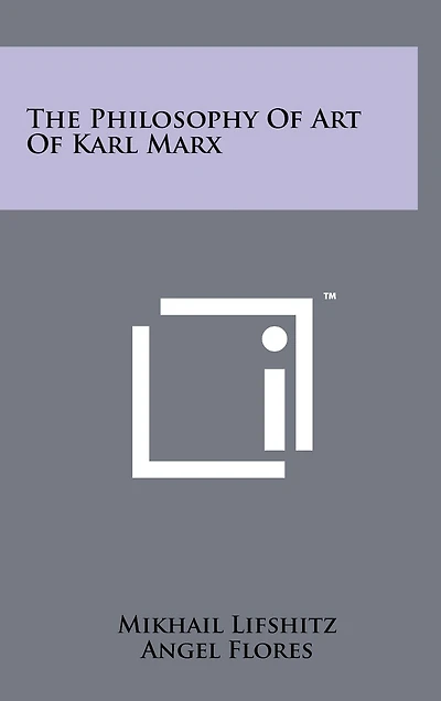 The Philosophy Of Art Of Karl Marx