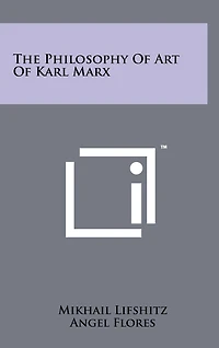 The Philosophy Of Art Of Karl Marx