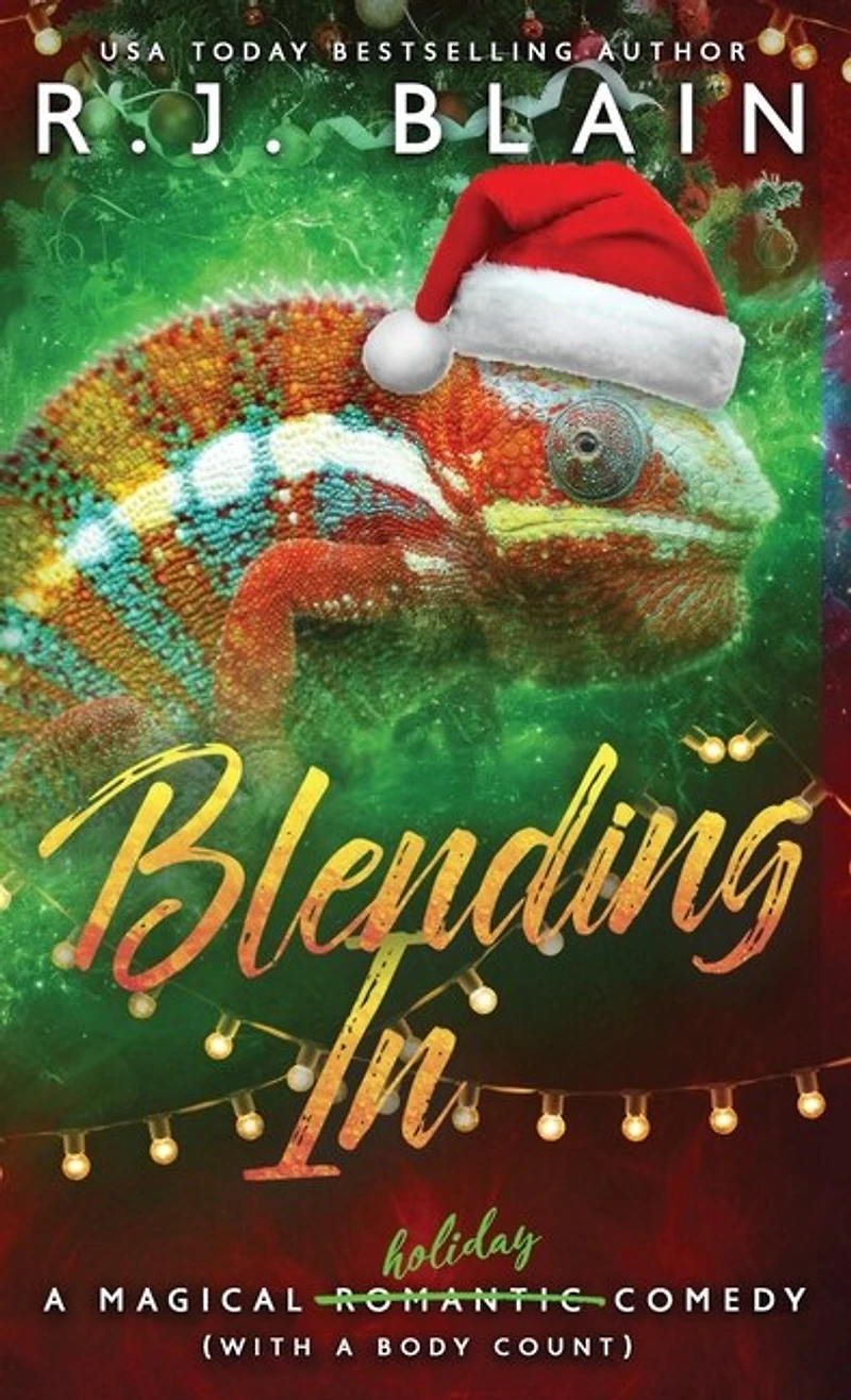 Blending In: A Magical Romantic Comedy (with Body Count)