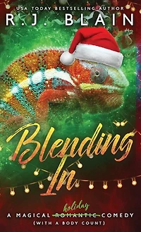 Blending In: A Magical Romantic Comedy (with Body Count)