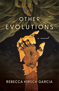 Other Evolutions: A Novel
