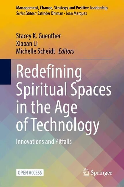 Redefining Spiritual Spaces in the Age of Technology: Innovations and Pitfalls