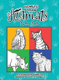 How To Draw Animals: A step-by-step guide to drawing realistic animals.