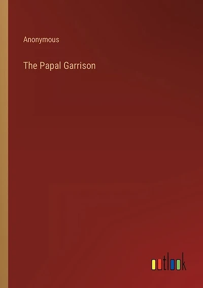 The Papal Garrison