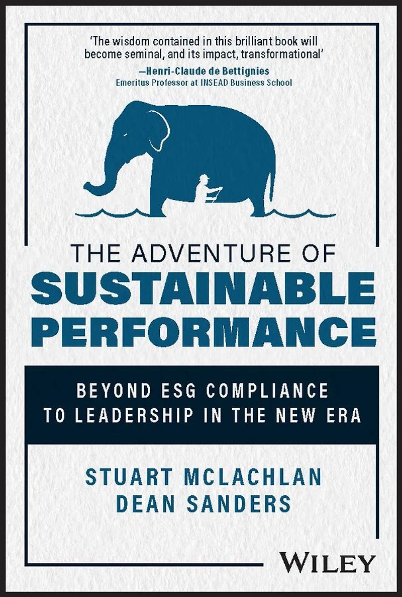 the Adventure of Sustainable Performance: Beyond ESG compliance to Leadership New Era