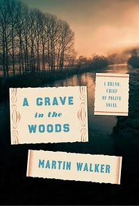 A Grave the Woods: Bruno, Chief of Police Novel