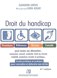 Droit du handicap: guide juridique et pratique pour connaître défendre ses droits