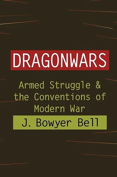 Dragonwars: Armed Struggle And The Conventions Of Modern War