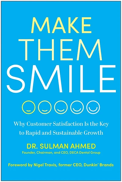 Make Them Smile: Why Customer Satisfaction is the Key to Rapid and Sustainable Growth