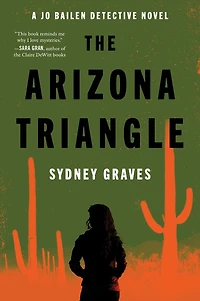 The Arizona Triangle: A Jo Bailen Detective Novel