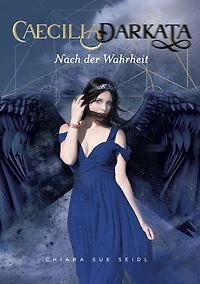 Caecilia Darkata: Nach der Wahrheit