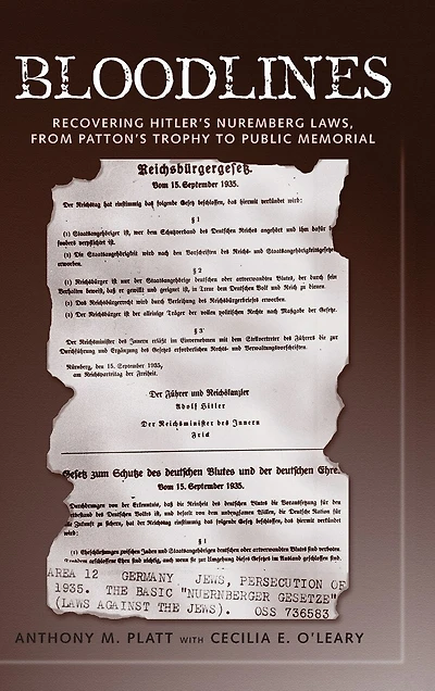 Bloodlines: Recovering Hitler's Nuremberg Laws From Patton's Trophy To Public Memorial