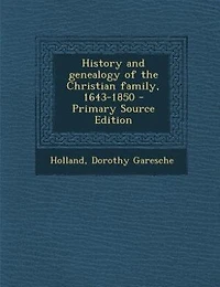 History and Genealogy of the Christian Family, 1643-1850