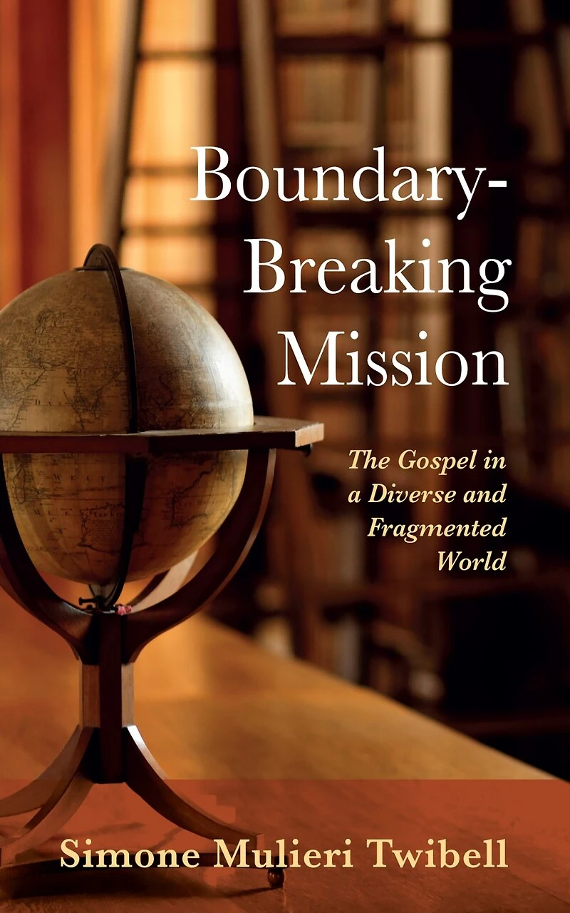 Boundary-Breaking Mission: The Gospel a Diverse and Fragmented World