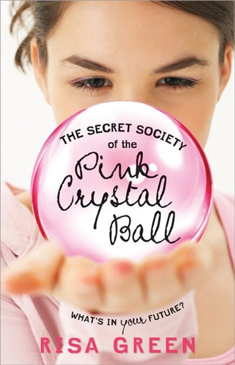 The Secret Society Of The Pink Crystal Ball