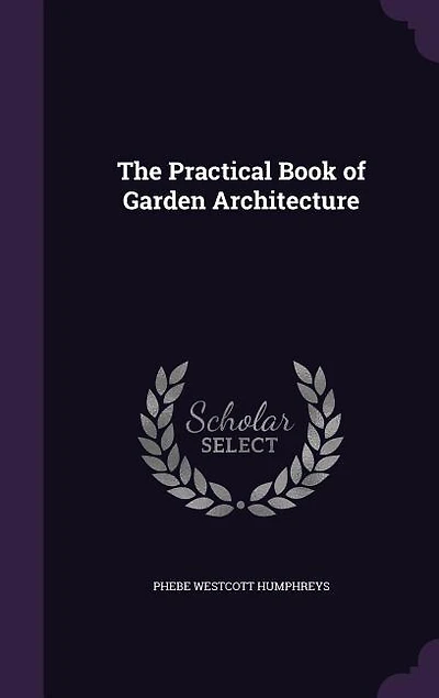 The Practical Book of Garden Architecture