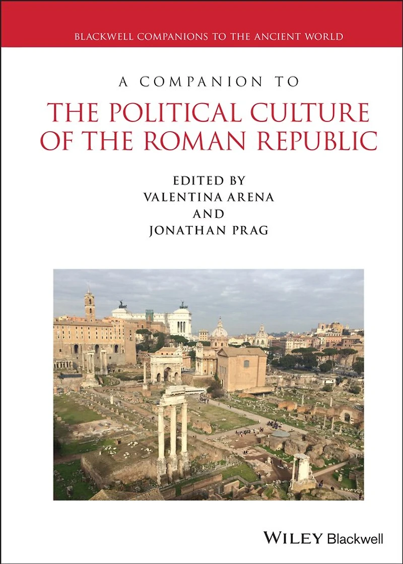 A Companion to the Political Culture of Roman Republic