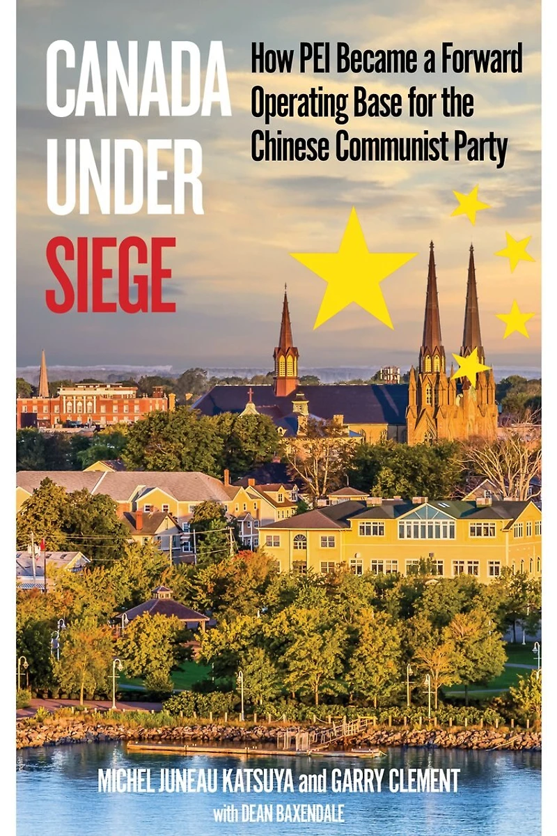 Canada Under Siege: How PEI Became a Forward Operating Base for the Chinese Communist Party