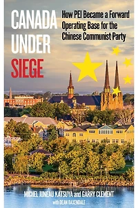 Canada Under Siege: How PEI Became a Forward Operating Base for the Chinese Communist Party