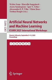 Artificial Neural Networks and Machine Learning. ICANN 2025 International Workshops Special Sessions: 34th Conference on Networks, Kaunas, Lithuania, September 9-12, 2025, Proceedings, Part V