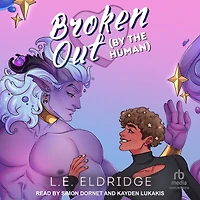 Broken Out (By the Human)